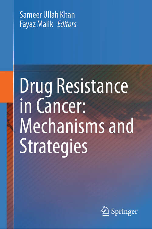 Book cover of Drug Resistance in Cancer: Mechanisms and Strategies (2024)