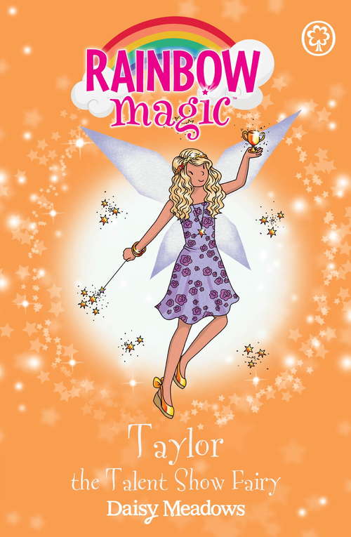 Book cover of Taylor the Talent Show Fairy: The Showtime Fairies Book 7 (Rainbow Magic #7)