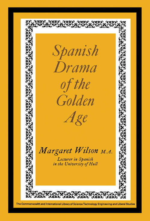Book cover of Spanish Drama of the Golden Age: The Commonwealth and International Library: Pergamon Oxford Spanish Division