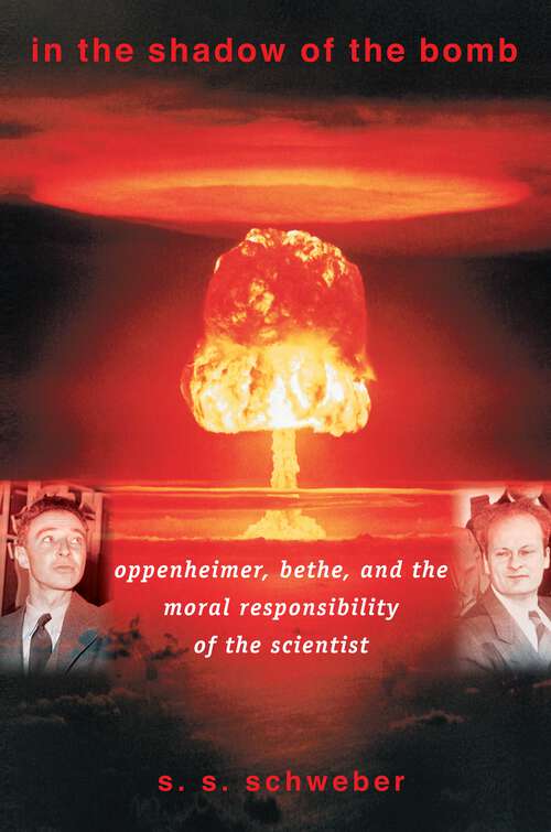 Book cover of In the Shadow of the Bomb: Oppenheimer, Bethe, and the Moral Responsibility of the Scientist