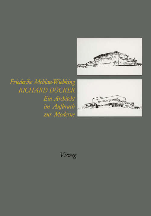 Book cover of Richard Döcker: Ein Architekt im Aufbruch zur Moderne (1989)