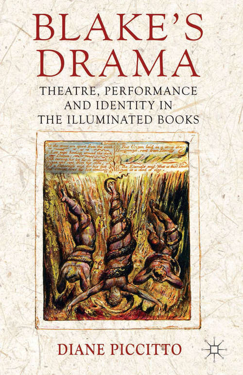 Book cover of Blake's Drama: Theatre, Performance and Identity in the Illuminated Books (2014)