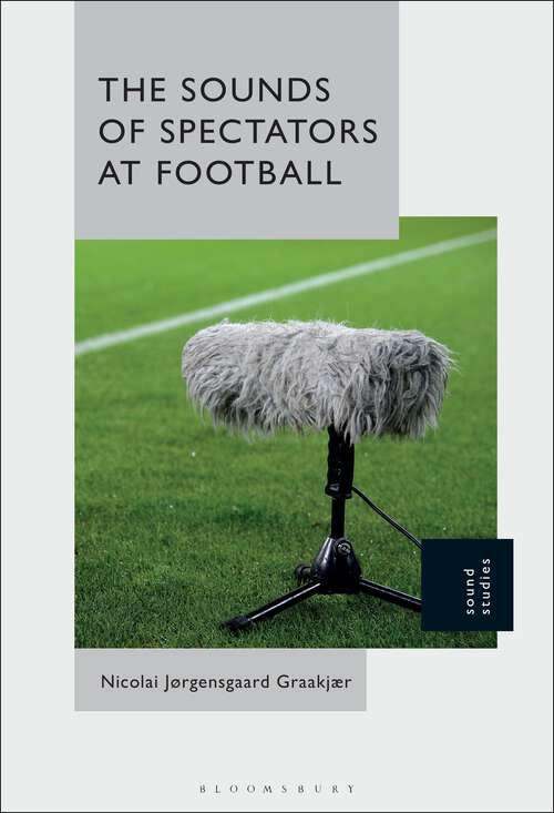 Book cover of The Sounds of Spectators at Football