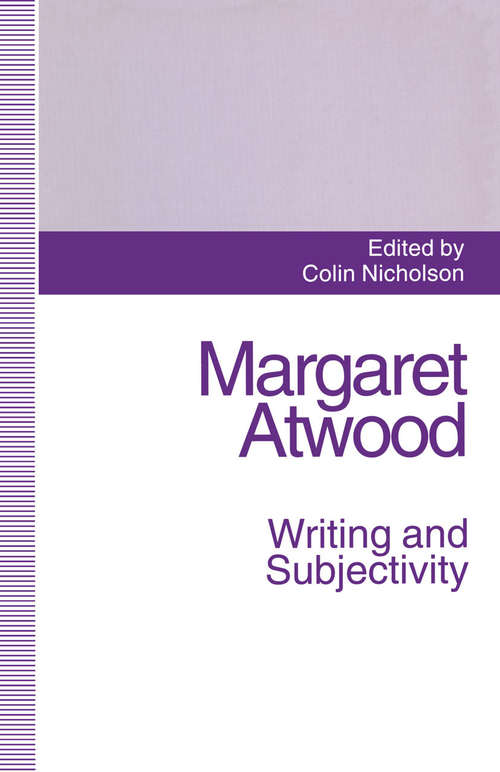 Book cover of Margaret Atwood: Writing and Subjectivity: New Critical Essays (1st ed. 1994)