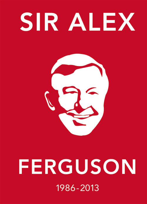 Book cover of The Alex Ferguson Quote Book: The Greatest Manager in His Own Words