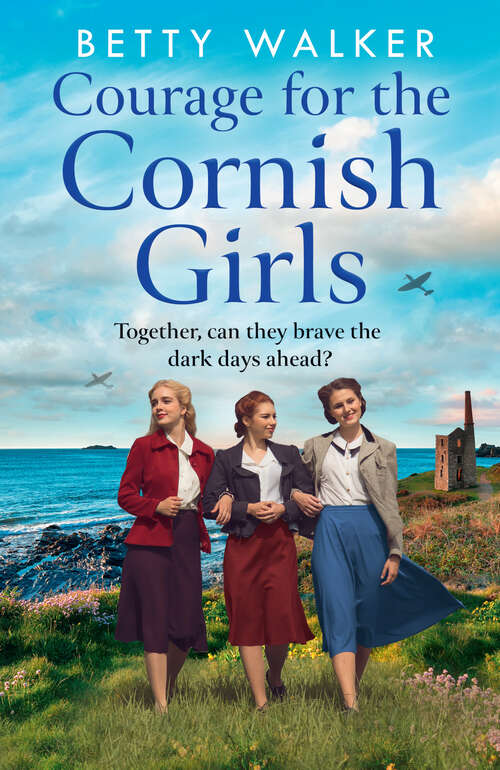 Book cover of Courage for the Cornish Girls (The Cornish Girls Series #3)