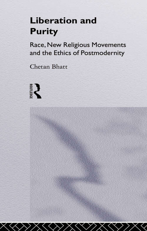 Book cover of Liberation and Purity: Race, New Religious Movements and the Ethics of Postmodernity