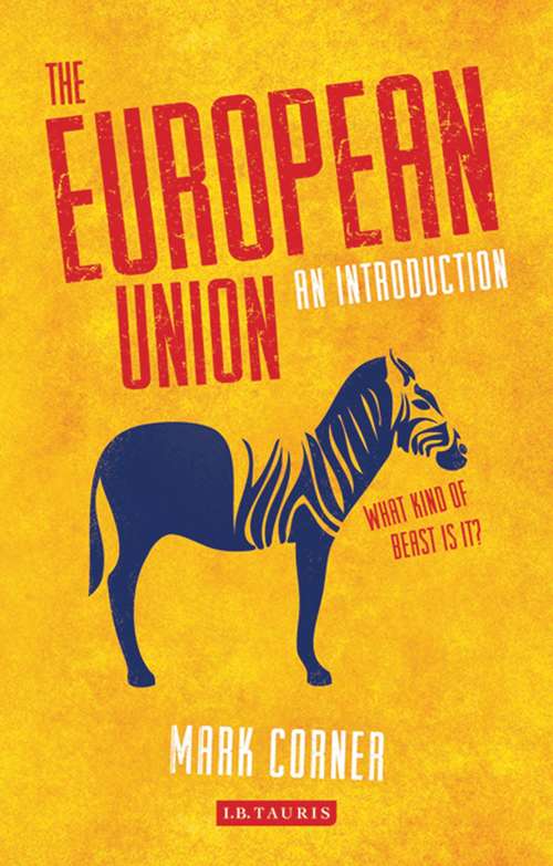 Book cover of The European Union: An Introduction (Library of European Studies)