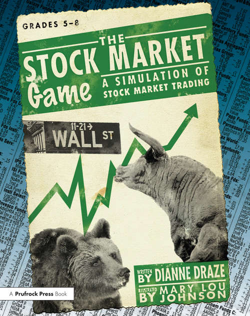 Book cover of The Stock Market Game: A Simulation of Stock Market Trading (Grades 5-8)