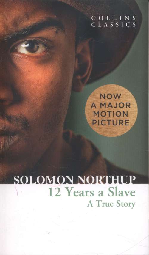 Book cover of 12 Years a Slave: A True Story (PDF) (Collins Classics Ser.)