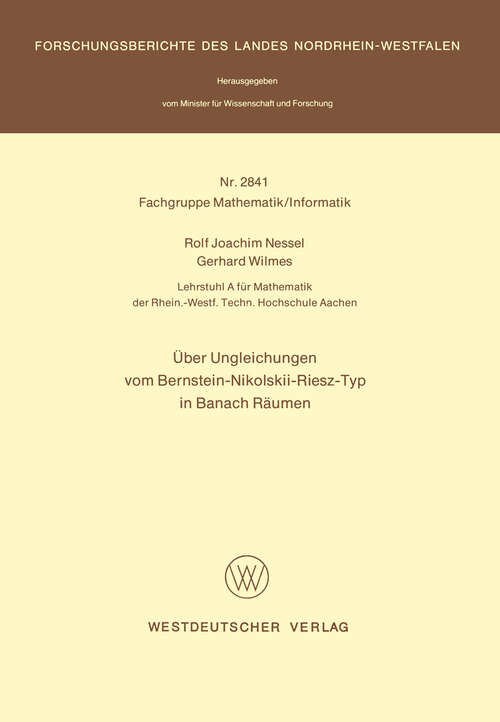 Book cover of Über Ungleichungen vom Bernstein-Nikolskii-Riesz-Typ in Banach Räumen (1979) (Forschungsberichte des Landes Nordrhein-Westfalen)
