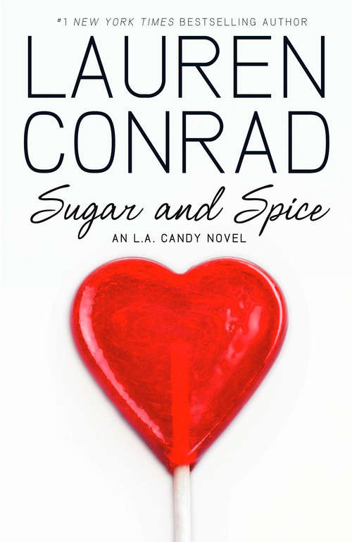 Book cover of Sugar and Spice (ePub edition) (LA Candy #2)