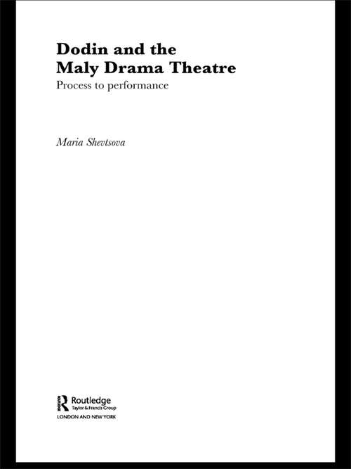 Book cover of Dodin and the Maly Drama Theatre: Process to Performance
