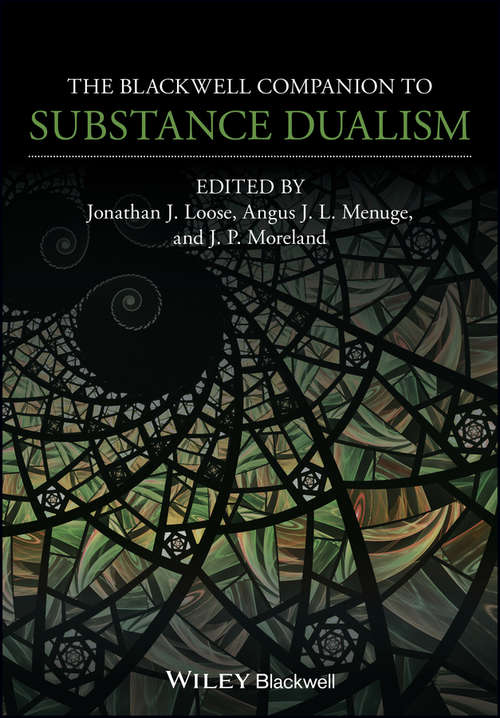 Book cover of The Blackwell Companion to Substance Dualism (Blackwell Companions to Philosophy)