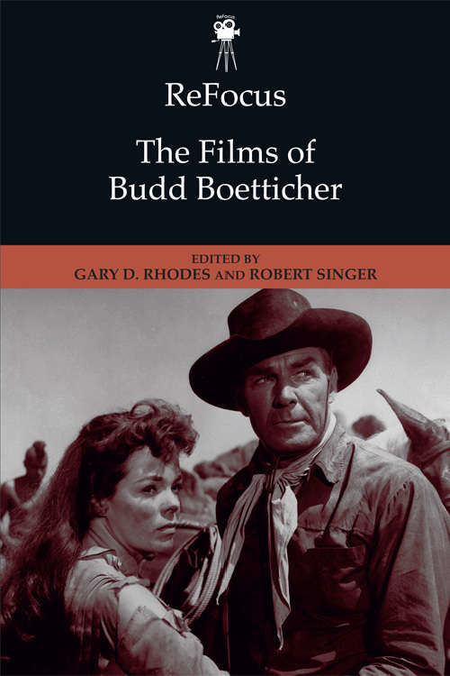 Book cover of ReFocus: The Films of Budd Boetticher (ReFocus)