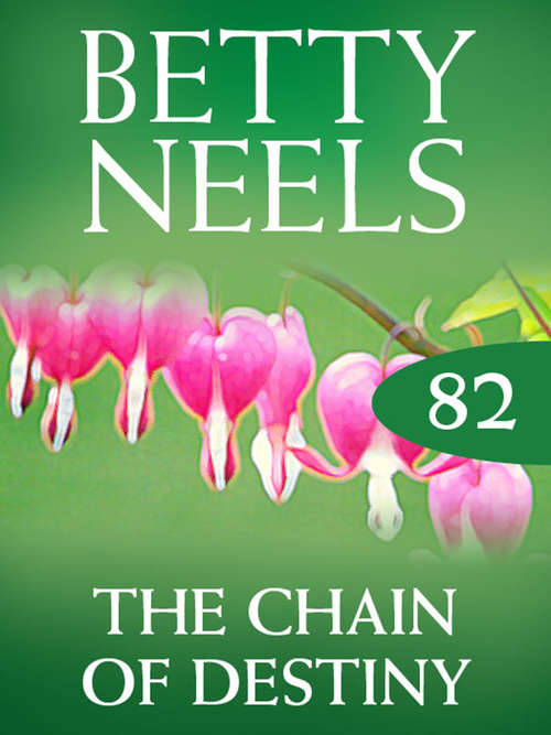 Book cover of The Chain of Destiny (ePub First edition) (Betty Neels Collection #82)