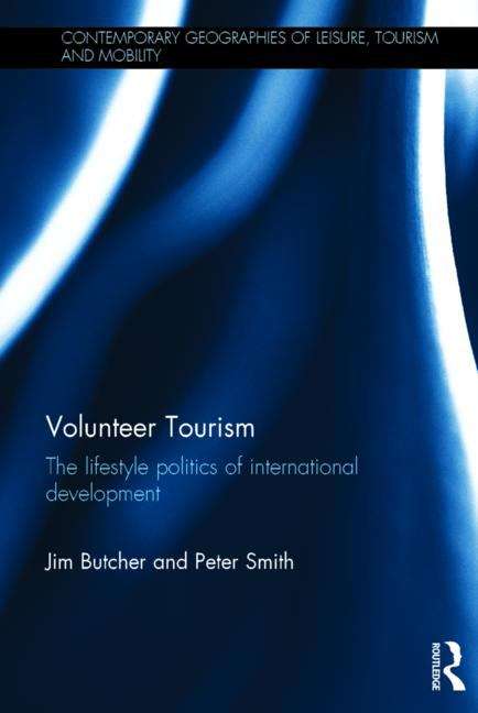 Book cover of Volunteer Tourism: The Lifestyle Politics of International Development (PDF)