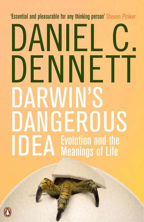 Book cover of Darwin's Dangerous Idea: Evolution and the Meanings of Life (Penguin Science Ser.)