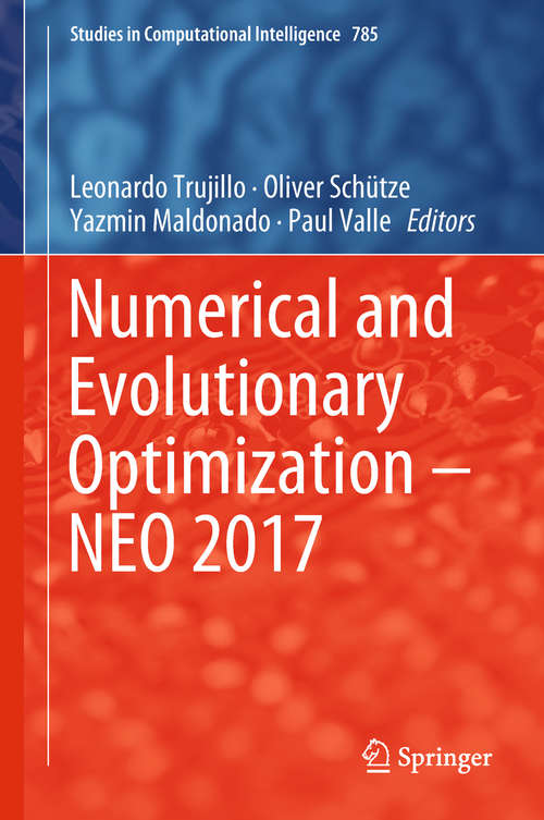Book cover of Numerical and Evolutionary Optimization – NEO 2017 (Studies in Computational Intelligence #785)