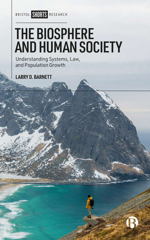 Book cover of The Biosphere and Human Society: Understanding Systems, Law, and Population Growth