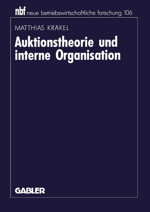 Book cover of Auktionstheorie und interne Organisation (1992) (neue betriebswirtschaftliche forschung (nbf) #106)