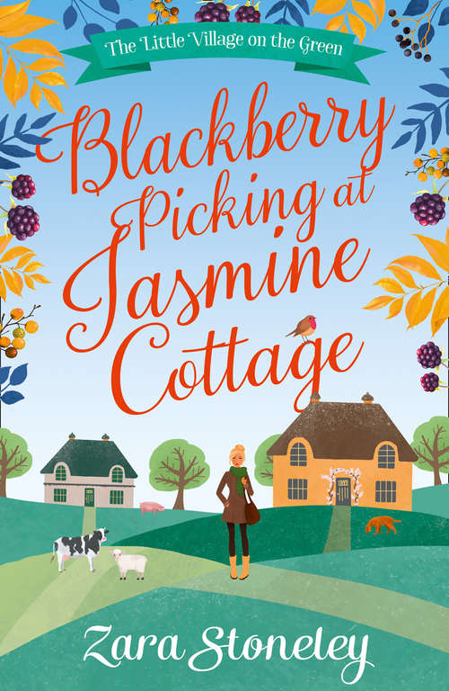 Book cover of Blackberry Picking at Jasmine Cottage (ePub edition) (The Little Village on the Green #2)