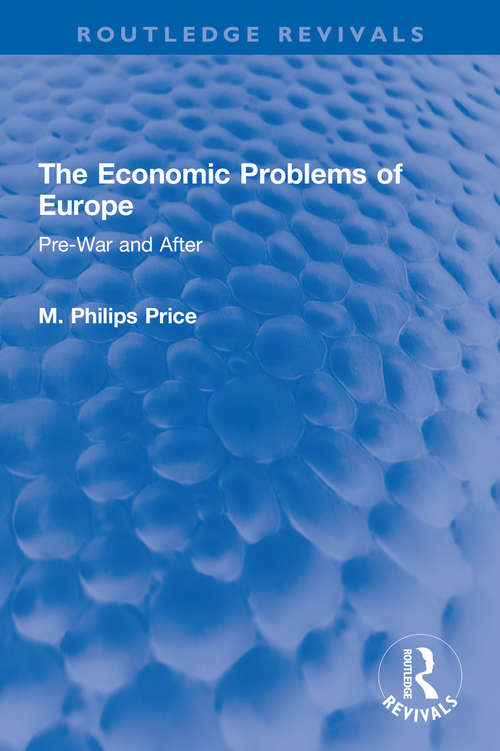 Book cover of The Economic Problems of Europe: Pre-War and After (Routledge Revivals)