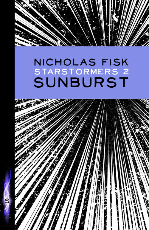 Book cover of Sunburst: Book 2 (Starstormers: No. 2)