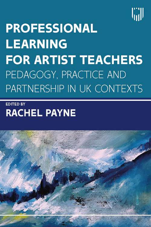 Book cover of Ebook: Professional Learning for Artist Teachers: How to Balance Practice and Pedagogy