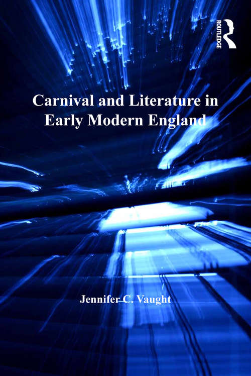 Book cover of Carnival and Literature in Early Modern England
