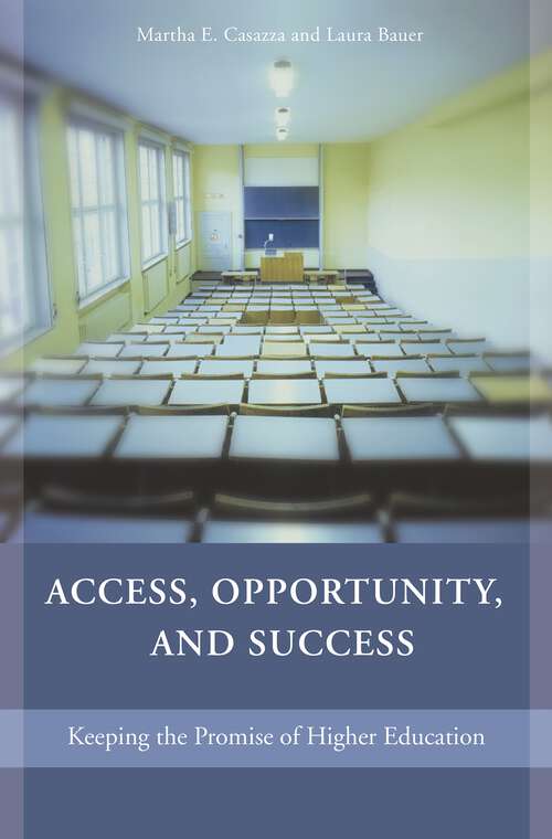Book cover of Access, Opportunity, and Success: Keeping the Promise of Higher Education