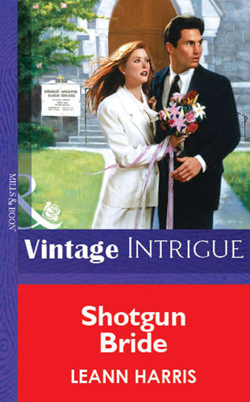 Book cover of Shotgun Bride (ePub First edition) (Mills And Boon Vintage Intrigue Ser.)