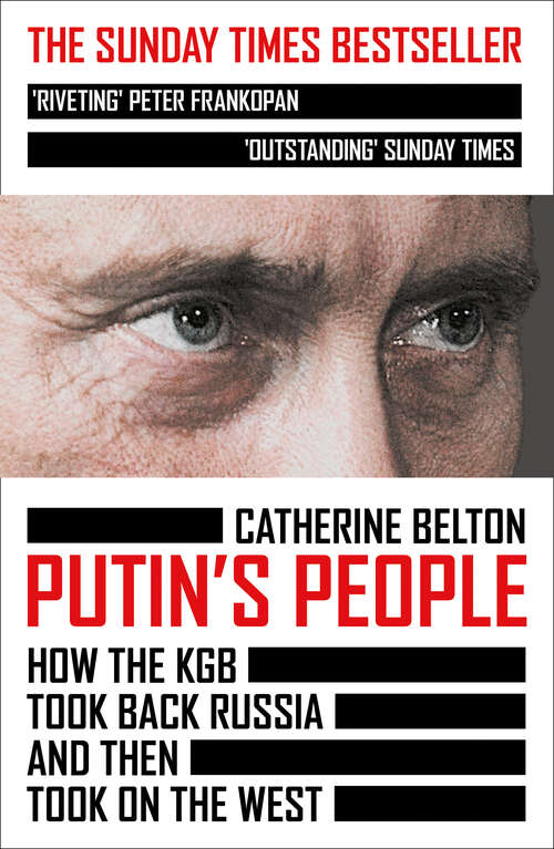 Book cover of Putin’s People: How The Kgb Took Back Russia And Then Turned On The West (ePub edition)