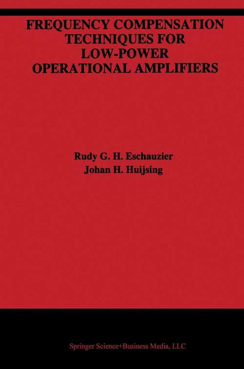 Book cover of Frequency Compensation Techniques for Low-Power Operational Amplifiers (1995) (The Springer International Series in Engineering and Computer Science #313)