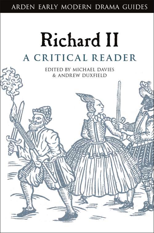 Book cover of Richard II: A Critical Reader (Arden Early Modern Drama Guides)