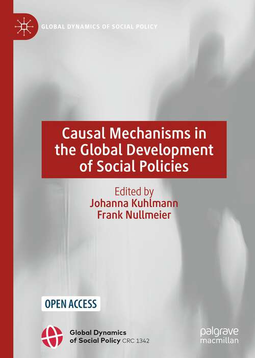 Book cover of Causal Mechanisms in the Global Development of Social Policies (1st ed. 2022) (Global Dynamics of Social Policy)