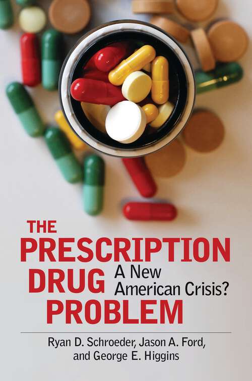 Book cover of The Prescription Drug Problem: A New American Crisis?