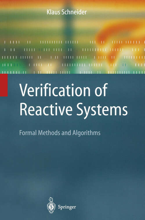 Book cover of Verification of Reactive Systems: Formal Methods and Algorithms (2004) (Texts in Theoretical Computer Science. An EATCS Series)