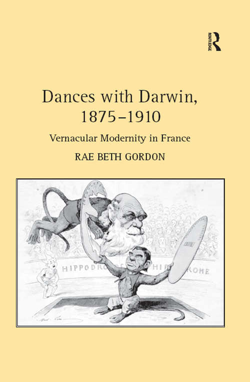 Book cover of Dances with Darwin, 1875–1910: Vernacular Modernity in France