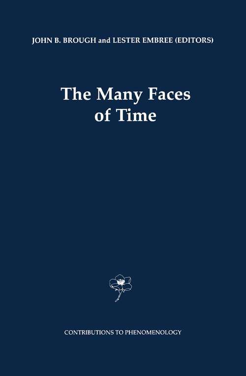 Book cover of The Many Faces of Time (2000) (Contributions to Phenomenology #41)