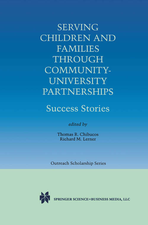 Book cover of Serving Children and Families Through Community-University Partnerships: Success Stories (1999) (International Series in Outreach Scholarship #1)