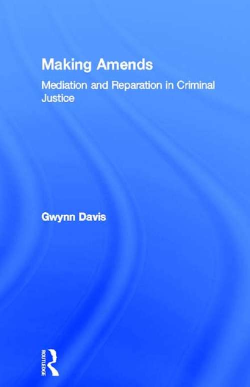 Book cover of Making Amends: Mediation and Reparation in Criminal Justice