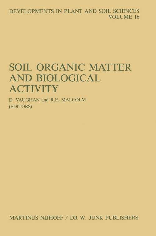 Book cover of Soil Organic Matter and Biological Activity (1985) (Developments in Plant and Soil Sciences #16)
