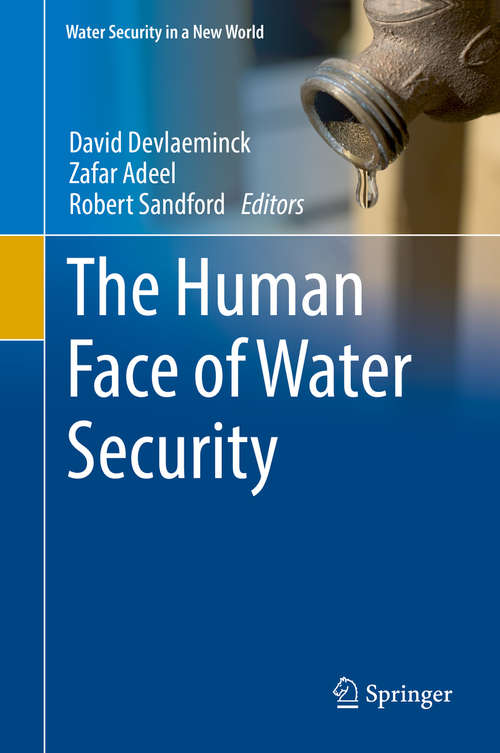 Book cover of The Human Face of Water Security (Water Security in a New World)