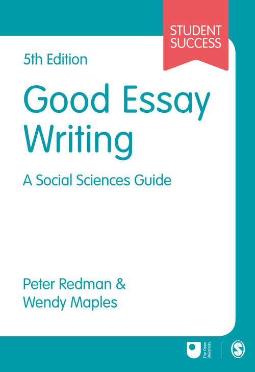 Book cover of Good Essay Writing: A Social Sciences Guide (5th edition) (PDF)