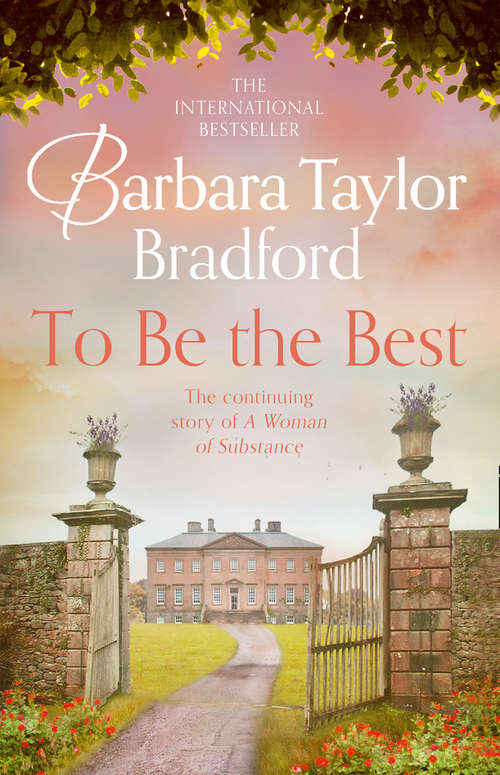 Book cover of To Be the Best: A Woman Of Substance, Hold The Dream, To Be The Best, Emma's Secret, Unexpected Blessings, Just Rewards, Breaking The Rules (ePub edition) (Emma Harte Ser. #3)