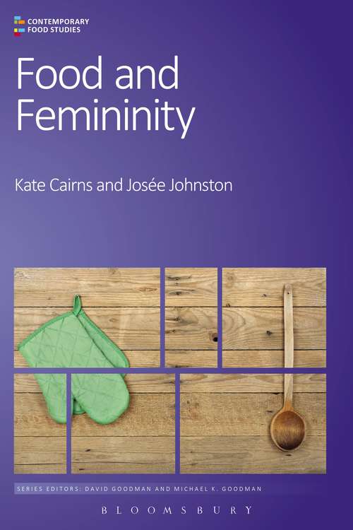 Book cover of Food and Femininity (Contemporary Food Studies: Economy, Culture and Politics)