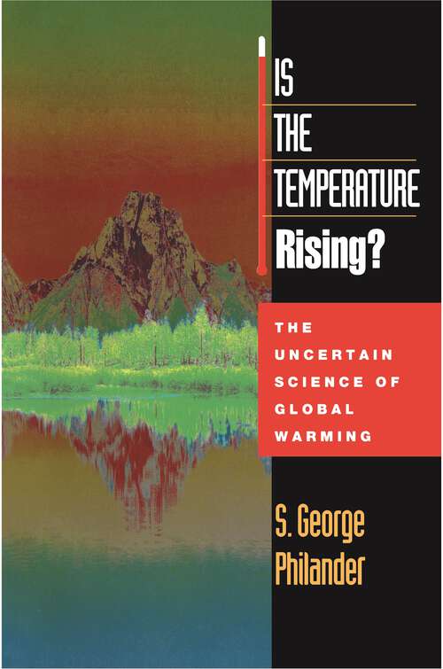 Book cover of Is the Temperature Rising?: The Uncertain Science of Global Warming (PDF)