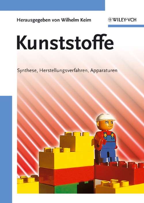 Book cover of Kunststoffe: Synthese, Herstellungsverfahren, Apparaturen