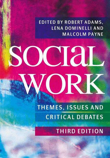 Book cover of Social Work: Themes, Issues and Critical Debates (PDF)